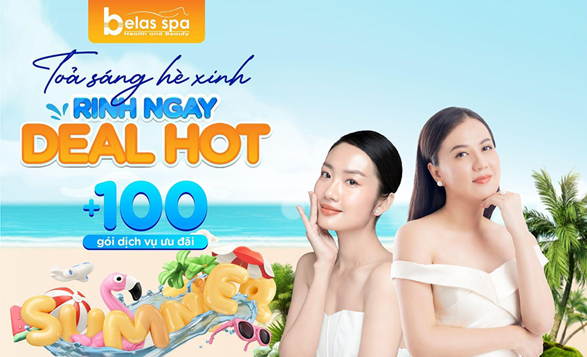 TỎA SÁNG HÈ XINH, RINH NGAY DEAL HOT CÙNG BELAS BEAUTY CLINIC